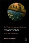 Traditions : The “Real”, the Hyper, and the Virtual In the Built Environment - Book