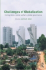 Challenges of Globalization : Immigration, Social Welfare, Global Governance - Book
