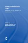 The Fundamentalist City? : Religiosity and the Remaking of Urban Space - Book