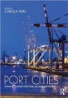 Port Cities : Dynamic Landscapes and Global Networks - Book