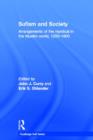 Sufism and Society : Arrangements of the Mystical in the Muslim World, 1200-1800 - Book