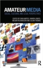 Amateur Media : Social, cultural and legal perspectives - Book