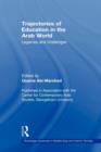 Trajectories of Education in the Arab World : Legacies and Challenges - Book