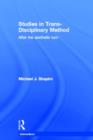 Studies in Trans-Disciplinary Method : After the Aesthetic Turn - Book