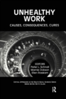 Unhealthy Work : Causes, Consequences, Cures - Book