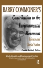 Barry Commoner's Contribution to the Environmental Movement : Science and Social Action - Book