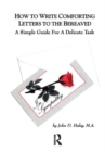 How to Write Comforting Letters to the Bereaved : A Simple Guide for a Delicate Task - Book