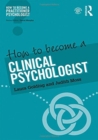 How to Become a Clinical Psychologist - Book