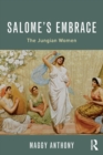 Salome’s Embrace : The Jungian Women - Book