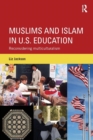 Muslims and Islam in U.S. Education : Reconsidering multiculturalism - Book