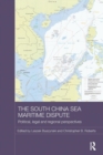 The South China Sea Maritime Dispute : Political, Legal and Regional Perspectives - Book