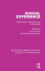 School Experience : Explorations in the Sociology of Education - Book