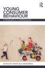 Young Consumer Behaviour : A Research Companion - Book