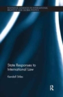 State Responses to International Law - Book