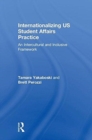 Internationalizing US Student Affairs Practice : An Intercultural and Inclusive Framework - Book