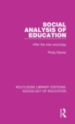 Social Analysis of Education : After the new sociology - Book