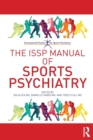 The ISSP Manual of Sports Psychiatry - Book