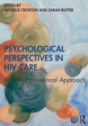 Psychological Perspectives in HIV Care : An Inter-Professional Approach - Book