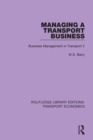 Managing a Transport Business : Business Management in Transport 2 - Book