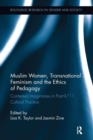 Muslim Women, Transnational Feminism and the Ethics of Pedagogy : Contested Imaginaries in Post-9/11 Cultural Practice - Book