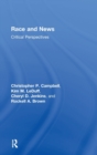Race and News : Critical Perspectives - Book