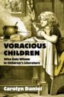 Voracious Children : Who Eats Whom in Children's Literature - Book