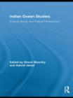Indian Ocean Studies : Cultural, Social, and Political Perspectives - Book
