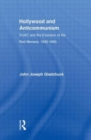 Hollywood and Anticommunism : HUAC and the Evolution of the Red Menace, 1935-1950 - Book