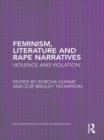 Feminism, Literature and Rape Narratives : Violence and Violation - Book