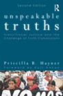 Unspeakable Truths : Transitional Justice and the Challenge of Truth Commissions - Book
