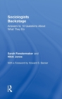 Sociologists Backstage : Answers to 10 Questions About What They Do - Book
