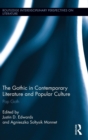 The Gothic in Contemporary Literature and Popular Culture : Pop Goth - Book