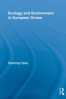 Ecology and Environment in European Drama - Book