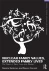 Nuclear Family Values, Extended Family  Lives : The Power of Race, Class, and Gender - Book