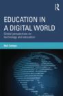 Education in a Digital World : Global Perspectives on Technology and Education - Book