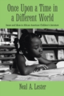 Once Upon a Time in a Different World : Issues and Ideas in African American Children’s Literature - Book