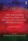 The Routledge Encyclopedia of Social and Cultural Anthropology - Book