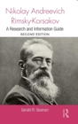 Nikolay Andreevich Rimsky-Korsakov : A Research and Information Guide - Book