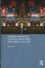 Chinese Animation, Creative Industries, and Digital Culture - Book