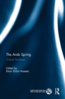 The Arab Spring : Critical Analyses - Book