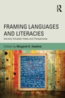 Framing Languages and Literacies : Socially Situated Views and Perspectives - Book
