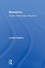 Biometrics : Bodies, Technologies, Biopolitics - Book