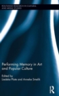 Performing Memory in Art and Popular Culture - Book