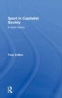 Sport in Capitalist Society : A Short History - Book
