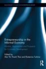 Entrepreneurship in the Informal Economy : Models, Approaches and Prospects for Economic Development - Book