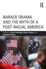 Barack Obama and the Myth of a Post-Racial America - Book