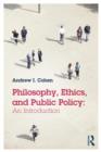 Philosophy, Ethics, and Public Policy: An Introduction - Book