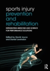 Sports Injury Prevention and Rehabilitation : Integrating Medicine and Science for Performance Solutions - Book