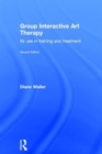 Group Interactive Art Therapy : Its use in training and treatment - Book