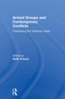 Armed Groups and Contemporary Conflicts : Challenging the Weberian State - Book